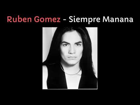 RUBEN GOMEZ  - Siempre Manana