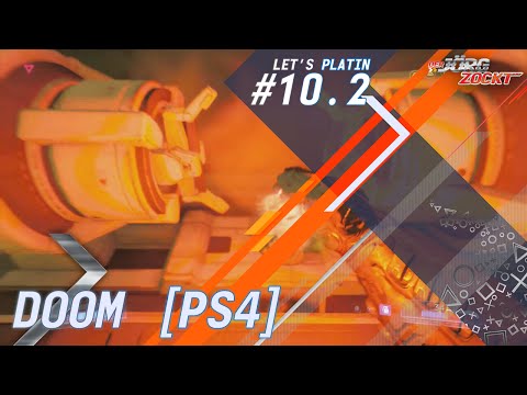 Let‘s Platin - DOOM [PS4] - Folge 10.2 - Was ein Streß hier [HD] [Deutsch]