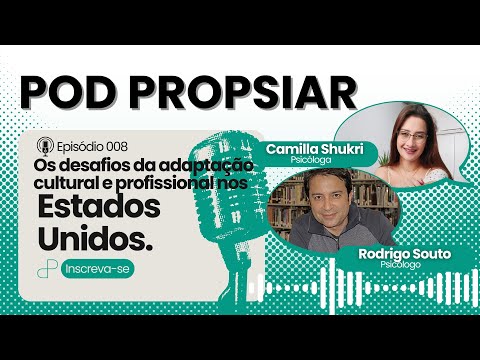 Os desafios da adaptação cultural e profissional nos EUA | com Rodrigo Souto | POD PROPSIAR #008