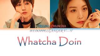 YESUNG Feat. CHUNGHA-Whatcha Doin Color Coded Lyrics