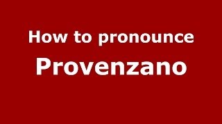 How to pronounce Provenzano