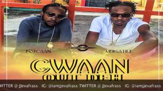 Popcaan Ft Versatile - Gwaan Out Deh (11 Eleven Riddim) January 2017