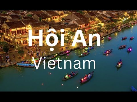 Top 10 Best Place To Visit In HOI AN