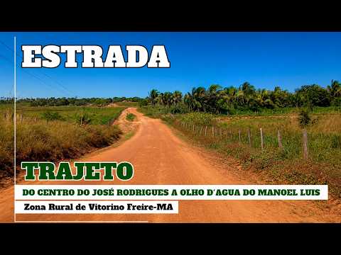 Do Centro do José Rodrigues ao Olho D'Água do Manoel Luís | Conhecendo o Maranhão | Vitorino Freire