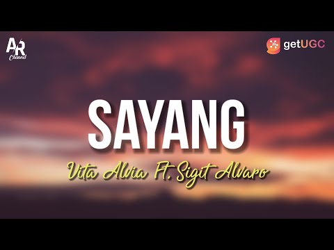 Sayang - Vita Alvia Ft. Sigit Alvaro (LIRIK) | Aku kecapekan seharian cari uang