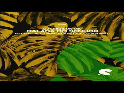 DJ Emerson MK   Cleyton & Johnny   Balada Do Senhor  MKJS Project & Felson