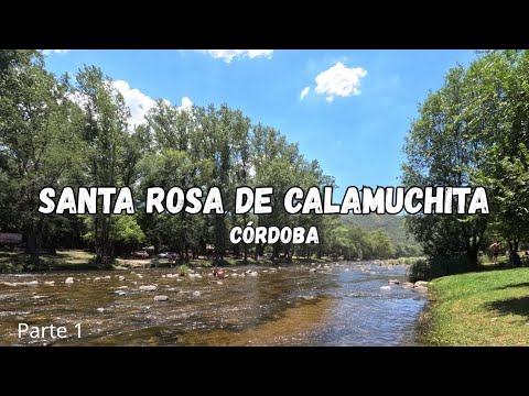 Llegamos a Santa Rosa de Calamuchita. Cordoba. Parte 1. 