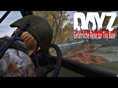 ÜBERLEBENSKAMPF in DAYZ: GEFÄHRLICHE AUTOFAHRT zu TISY-MILITÄRBASIS - KAMPF gegen AGGRESSOREN - DAYZ