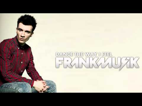 Frankmusik - Dance The Way I Feel (Ou Est Le Swimming Pool Cover) HD