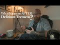 What Happens AFTER Delirium Tremens? Stories From The Psych Ward