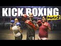 KICKBOXING PART 2 GAYA DAN EMOSI YANG LEBIH MEMBARA