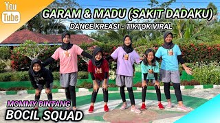Download lagu GARAM & MADU | DANCE KREASI - TIKTOK VIRAL | BOCIL SQUAD - MOMMY BINTANG mp3