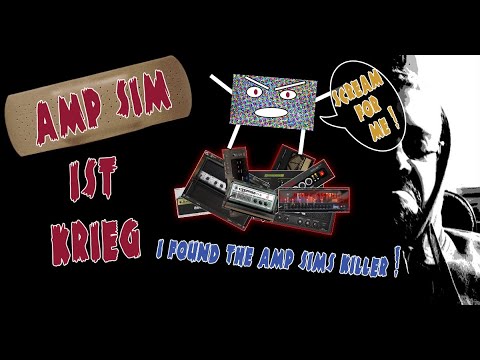 AMP SIM Ist Krieg! - One plugin to rule them all...