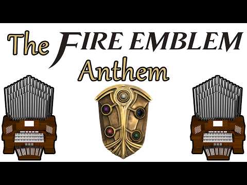 The Fire Emblem Anthem on Organ
