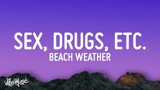 Beach Weather - sex drugs etc (Lyrics)