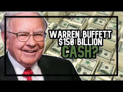Warren Buffett Sitting On $150 Billion?