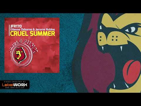 Etienne Ozborne, Jerome Robins - Cruel Summer (Original Mix)
