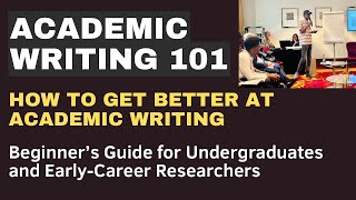Academic Writing 101: How to Get Better at Writing Academic Articles