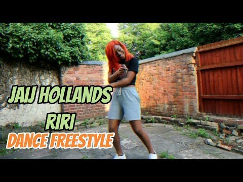 JAIJ HOLLANDS - RIRI | DANCE FREESTYLE