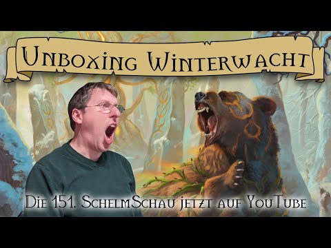 SchelmSchau 151: Unboxing Winterwacht