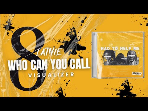 Latnie - Who Can You Call ft allyours (Lyrical Rap Music) Visualizer
