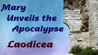11_ Mary Unveils the Apocalypse: Laodicea