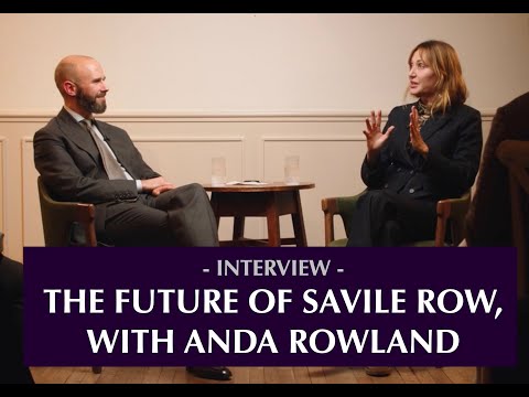 The future of Savile Row - with Anda Rowland of Anderson & Sheppard