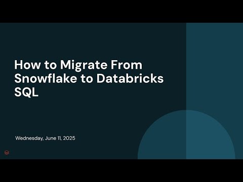 Watch: How to Migrate From Snowflake to Databricks SQL