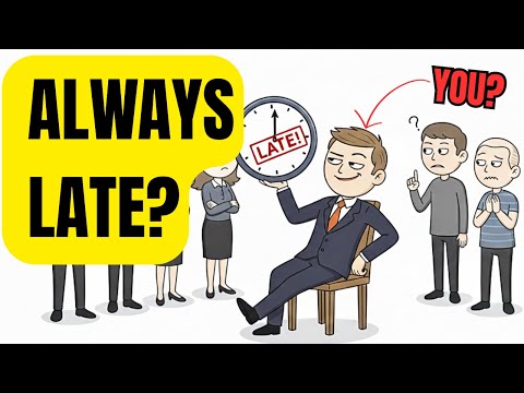 Psychology of People Who Are ALWAYS Late