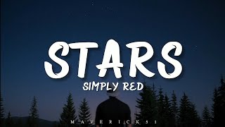 Simply Red - Stars (LYRICS) ♪