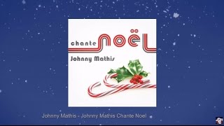 Johnny Mathis Chante Noël (Full Album)