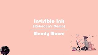 Mandy Moore - Invisible Ink (Rebecca&#39;s Demo)