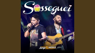 Sosseguei