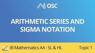 Arithmetic series and sigma notation [IB Maths AA SL/HL]