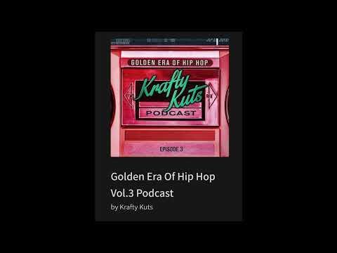 Golden Era Of Hip Hop Vol.3 Podcast By Krafty Kuts Epic Sounds No Fuss