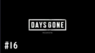 【DAYS GONE実況】荒廃した街,それでも生きる(オープンワールドサバイバル)#16