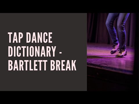 Tap Dance Dictionary - Bartlett Break