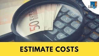 Estimate Costs Process