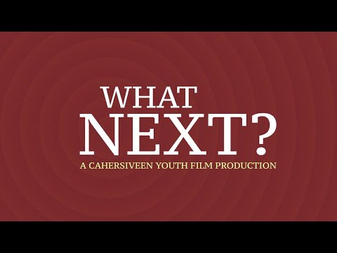 WHAT NEXT? - A Short Film by Radharc Award Winning Cahersiveen Youth Film Group (2025)