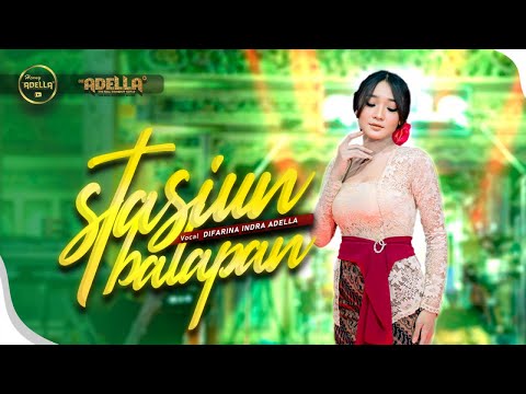 STASIUN BALAPAN - Difarina Indra Adella - OM ADELLA