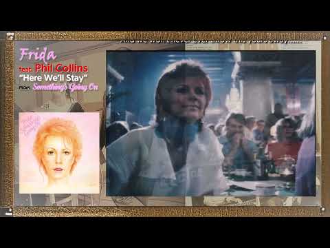 FRIDA feat. PHIL COLLINS - Here We'll Stay with Lyrics