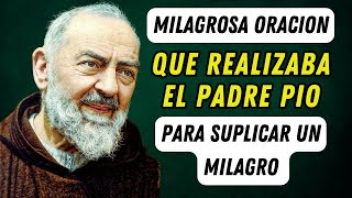 PADRE PIO: THE MIRACULOUS PRAYER HE USED TO BEG FOR A DESPERATE MIRACLE.
