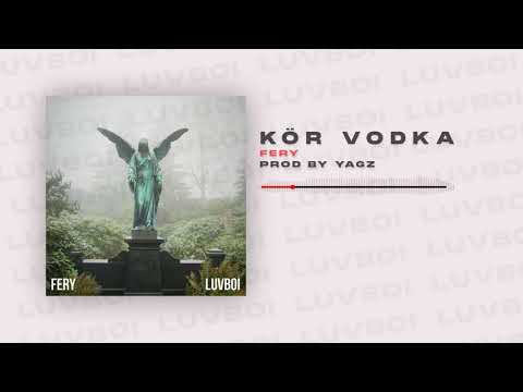 fery - kör vodka (prod. by yagz) [Official Audio]