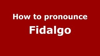 How to pronounce Fidalgo