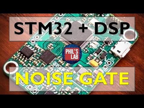 (Sponsored) Noise Gate - DSP with STM32 - Phil's Lab #58
