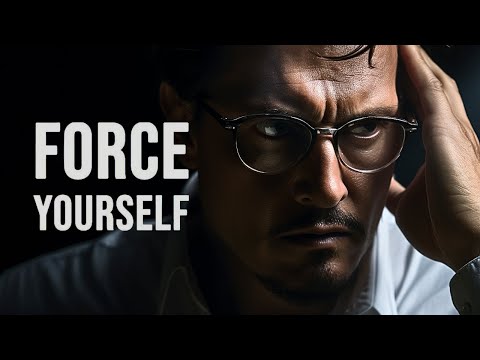 FORCE YOURSELF. PUSH YOURSELF EVERYDAY - Morning Motivational Speech