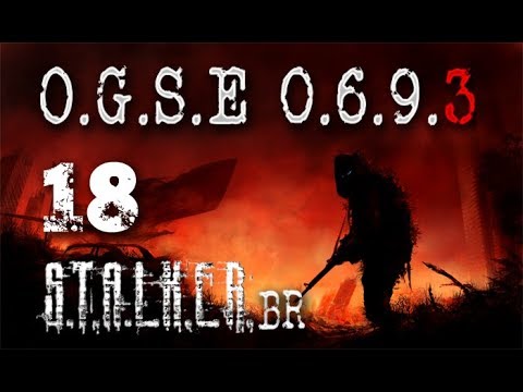 STALKER OGSE 0693 final 2.0 - Ep18