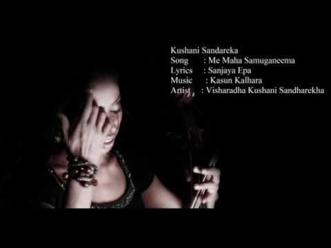 Kushani Sandarekha -  Me Maha  Samuganima
