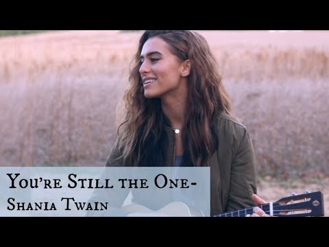 You're Still the One / Shania Twain acoustic cover (Bailey Rushlow)