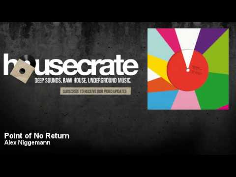 Alex Niggemann - Point of No Return - feat. John Rydell